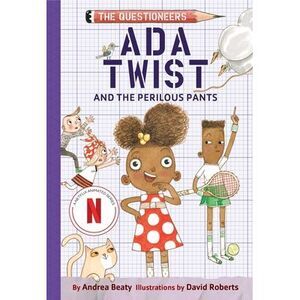 ADA Twist and the Perilous Pants: The Questioneers Book #2 -- Andrea Beaty